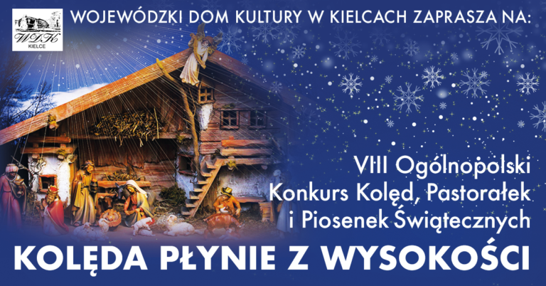Trwa nabór zgłoszeń do VIII Ogólnopolskiego Konkursu Kolęd, Pastorałek i Piosenek Świątecznych “Kolęda płynie z wysokości”