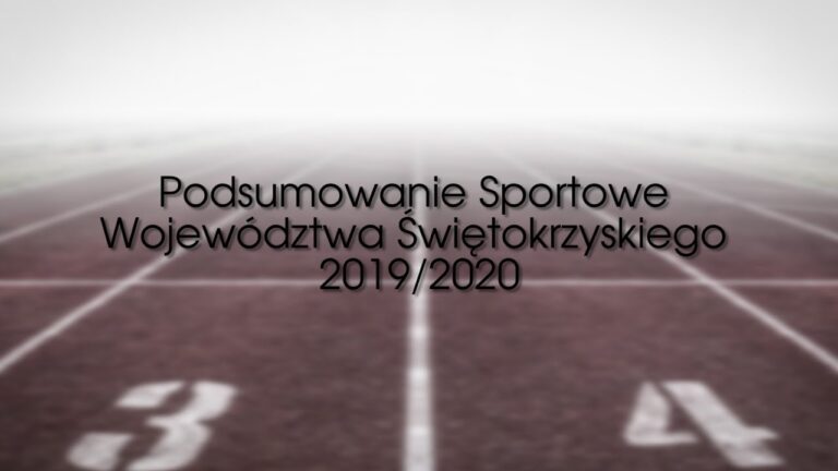 Podsumowanie Sportowe Województwa Świętokrzyskiego 2019/2020 [WIDEO]