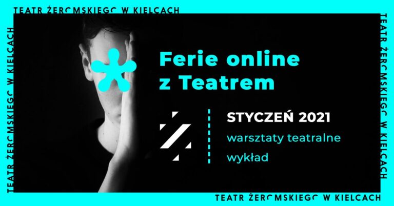 Ferie z Teatrem Żeromskiego online