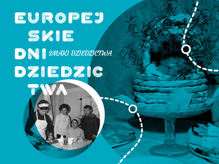 „Smaki Dziedzictwa!” – hasło przewodnie Europejskich Dni Dziedzictwa w 2021 roku