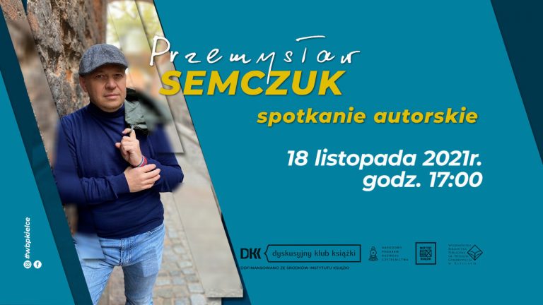 Biblioteka zaprasza na spotkanie z Przemysławem Semczukiem