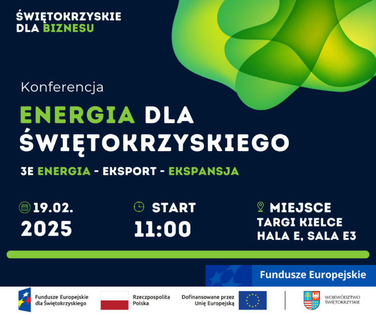 Konferencja ” Energia dla świętokrzyskiego 3E – Energia Eksport Ekspansja”