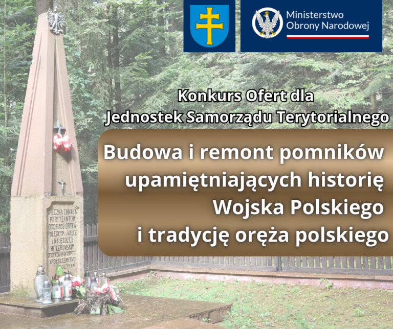 Budowa i remont pomników upamiętniających historię Wojska Polskiego i tradycję oręża polskiego.