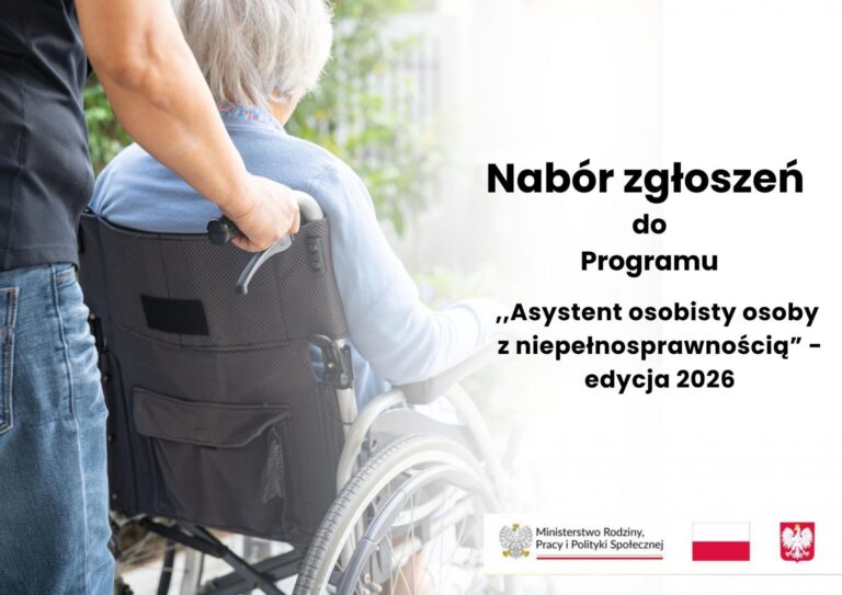 Nabór zgłoszeń do Programu   „Asystent osobisty osoby z niepełnosprawnością”   – edycja 2026