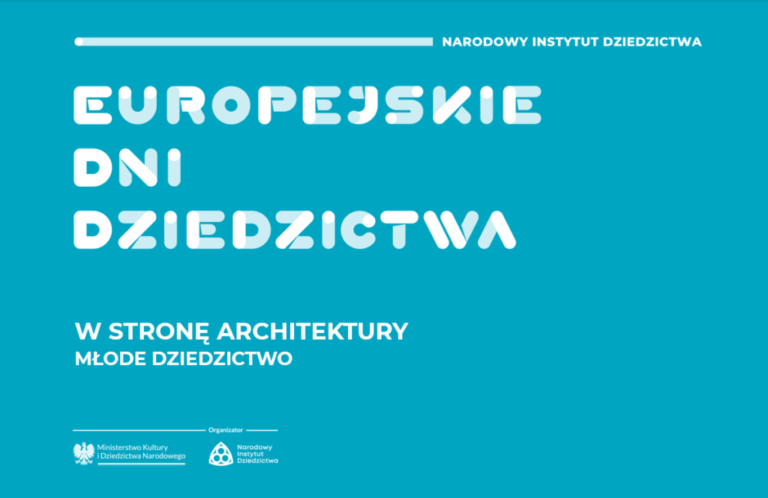 Przed nami 33. edycja Europejskich Dni Dziedzictwa pod hasłem “W stronę architektury. Młode dziedzictwo”