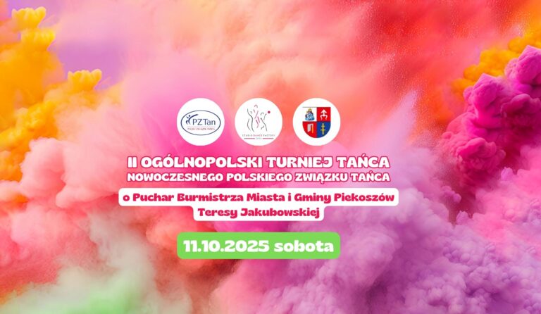 II Ogólnopolski Turniej Tańca Nowoczesnego o Puchar Burmistrza Piekoszowa już 11 października!