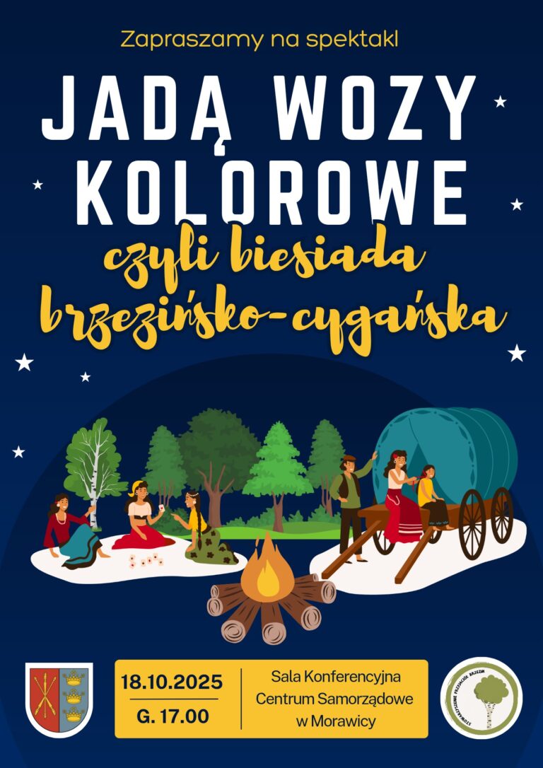 Zapraszamy na spektakl ˝Jadą wozy kolorowe, czyli biesiada brzezińsko-cygańska˝