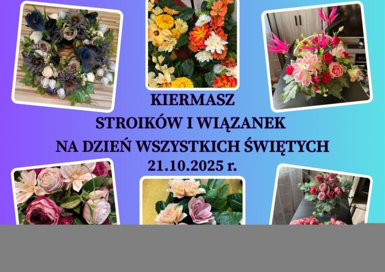 ZAPRASZAMY we wtorek na Kiermasz Stroików i Wiązanek na Dzień Wszystkich Świętych