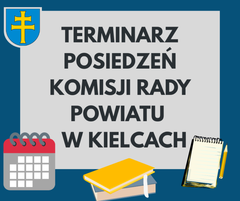 TERMINARZ POSIEDZEŃ KOMISJI RADY POWIATU W KIELCACH