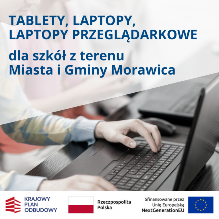 Sprzęt dla szkół z&nbsp;KPO realizacja wskaźnika C15G laptopy, laptopy przeglądarkowe i&nbsp;tablety dla szkół