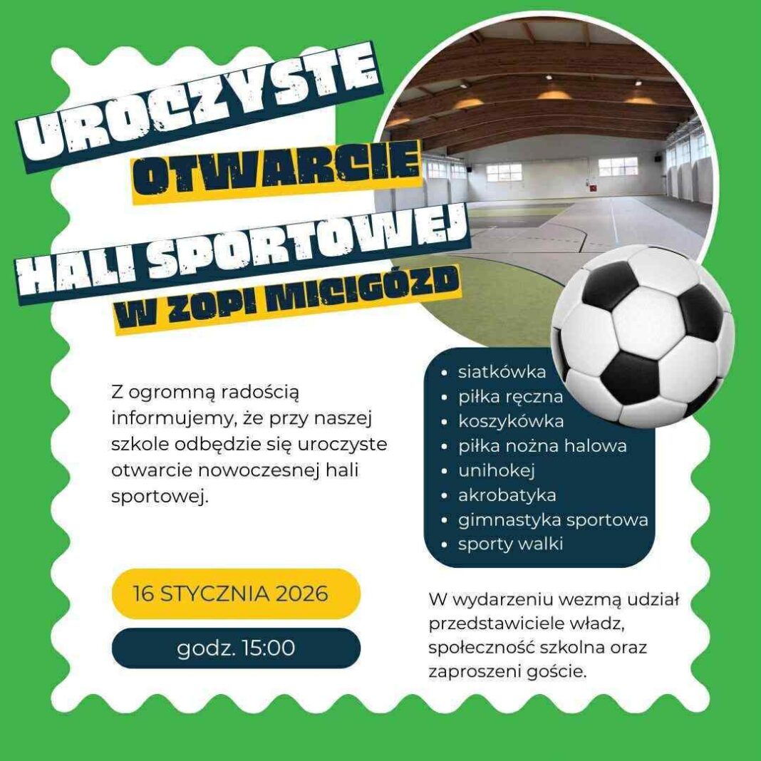 Grafika promująca otwarcie hali sportowej w ZSOPl Micigoździe z piłką nożną i zdjęciem hali.