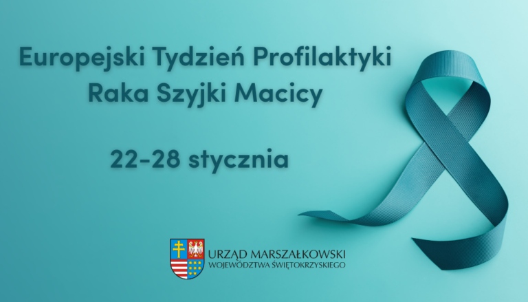 Europejski Tydzień Profilaktyki Raka Szyjki Macicy. Rak, któremu możemy zapobiec